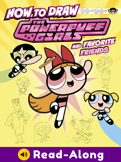 Title details for How to Draw the Powerpuff Girls and Favorite Friends by Mari Bolte - Available